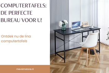 Ontdek de Perfecte Computer Tafel voor Jouw Werkplek!